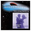 Serie Millennium 21: Telenovela
 (1999) - Marimar